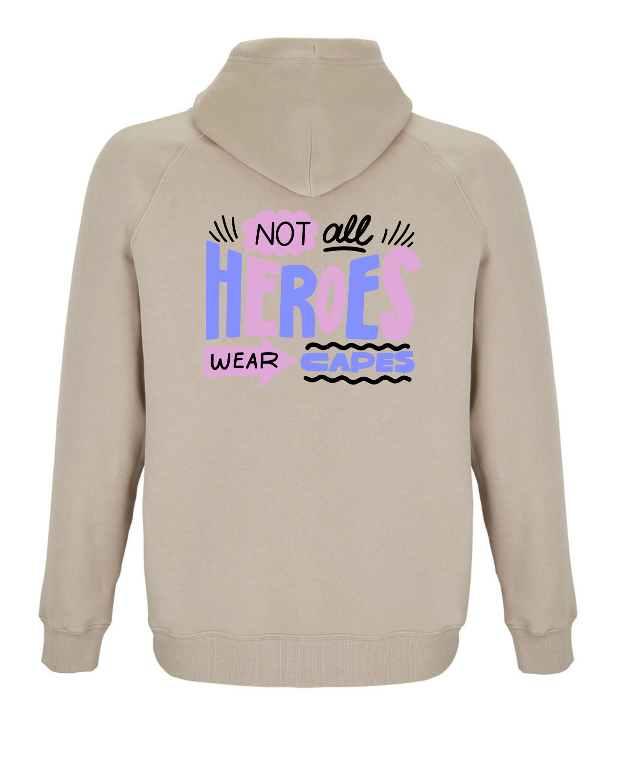 Hoodie Beige Backprint Not All Heroes Wear Capes Hoodie Beige Backprint Not All Heroes Wear Capes